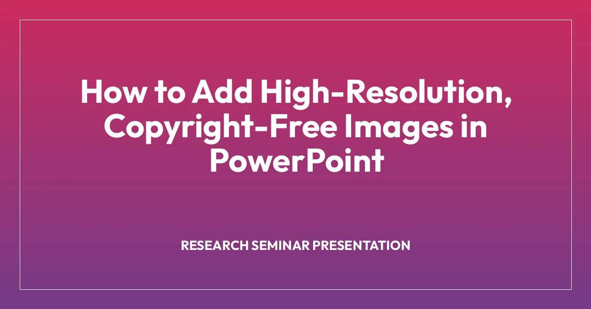 Powerpoint Images High Resolution How to Add High-Resolution, Copyright-Free Images in PowerPoint ...