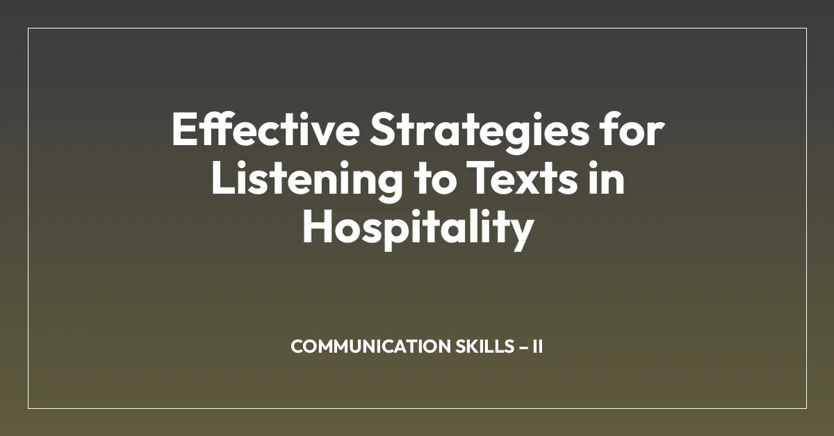 Effective Strategies for Listening to Texts in Hospitality