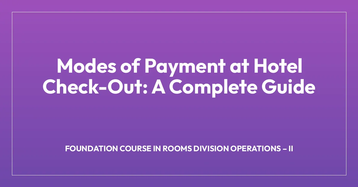 Check In Check Out Rates Modes of Payment at Hotel Check-Out: A Complete Guide | Hospitality ...