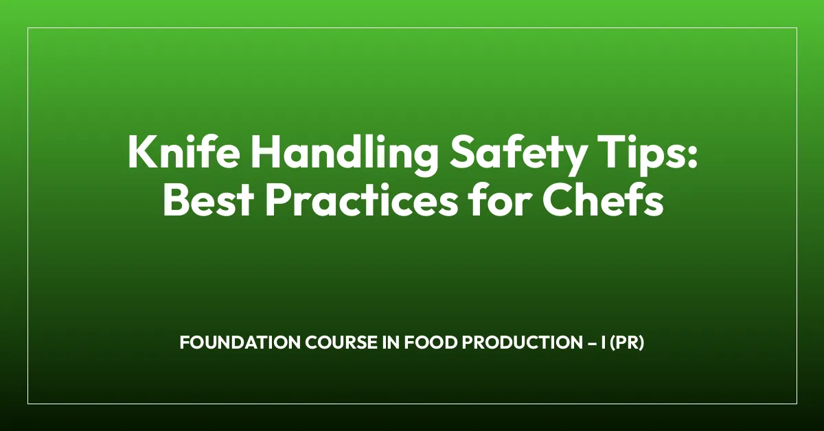 Knife Handling Safety Tips: Best Practices for Chefs | Hospitality ...