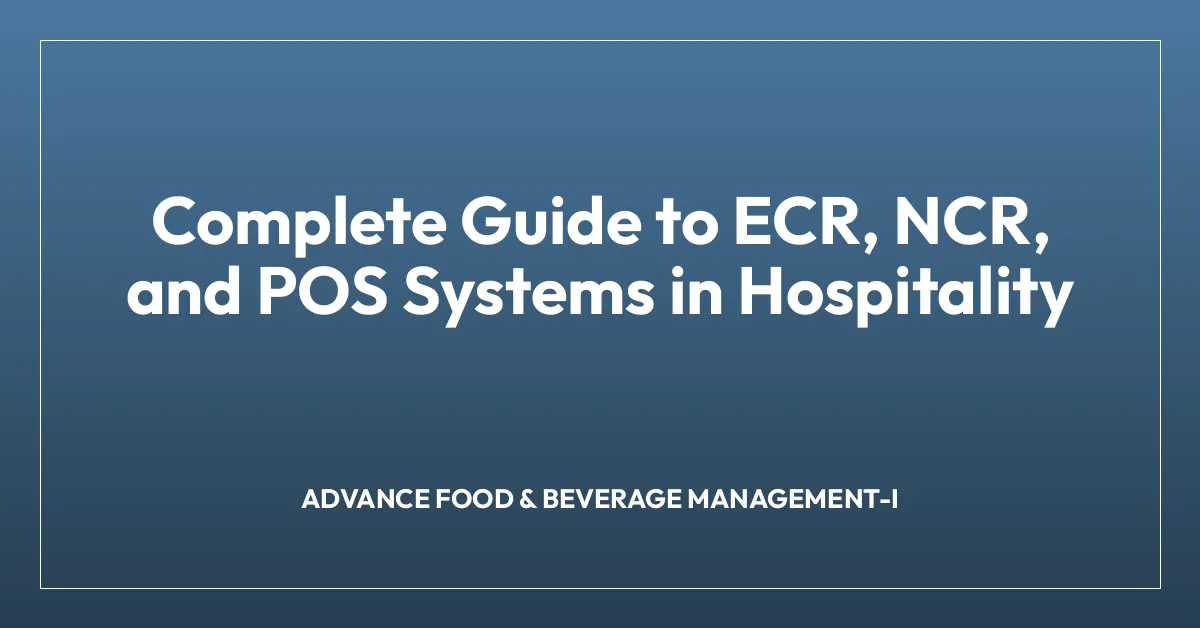Complete Guide to ECR, NCR, and POS Systems in Hospitality