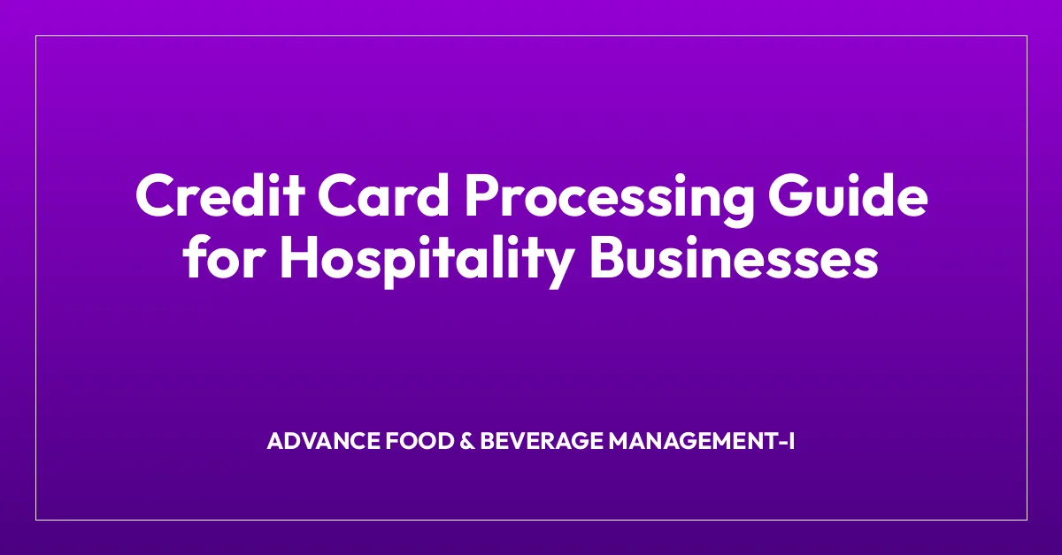 Credit Card Processing Guide for Hospitality Businesses