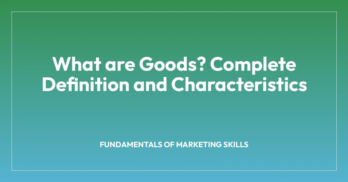 What are Goods? Complete Definition and Characteristics | Hospitality ...
