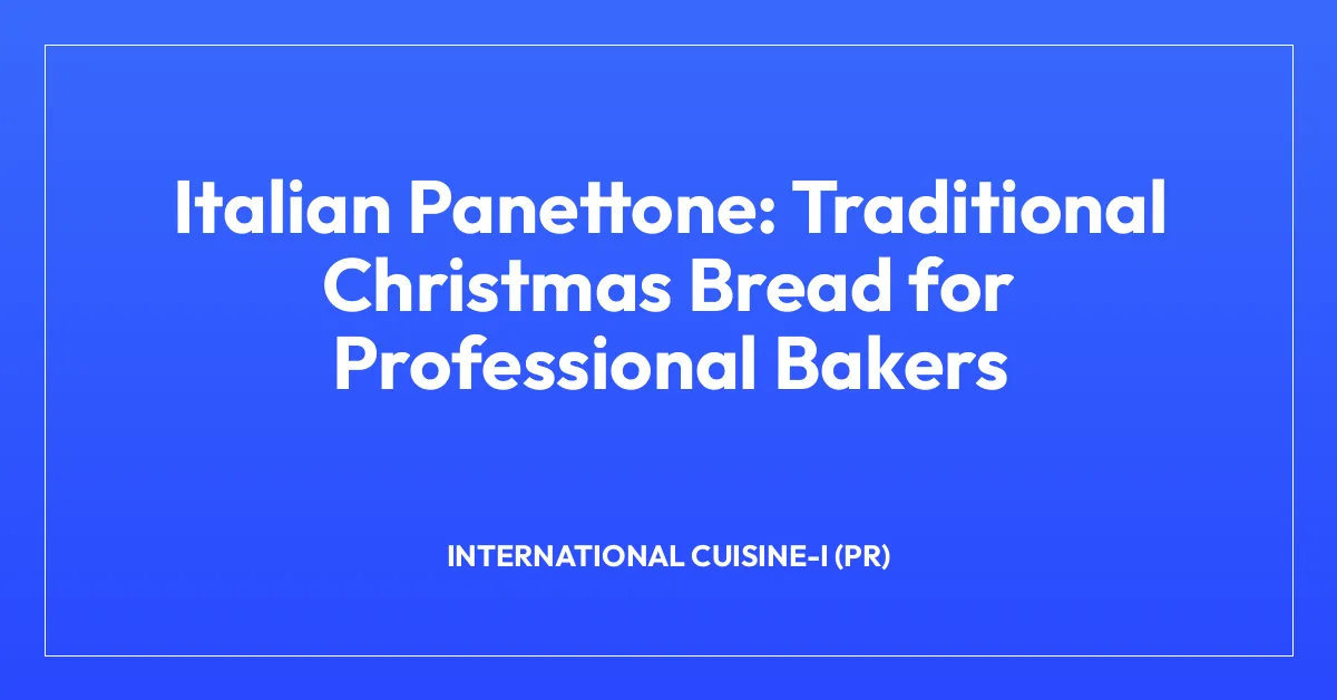 Italian Panettone: Traditional Christmas Bread for Professional Bakers