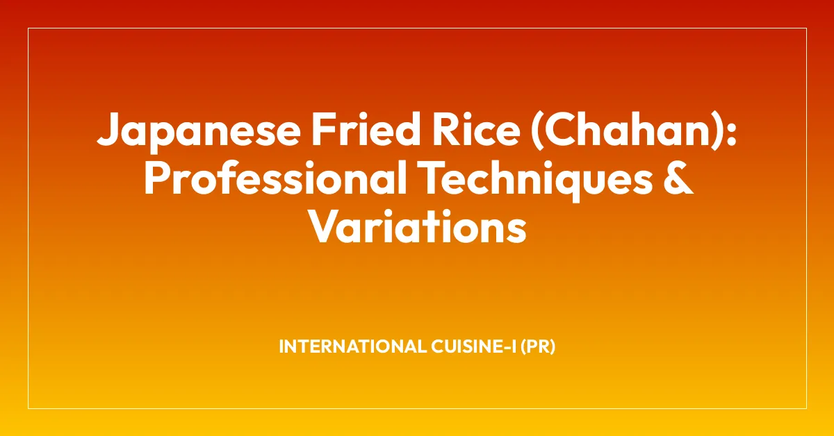 Japanese Fried Rice (Chahan): Professional Techniques & Variations