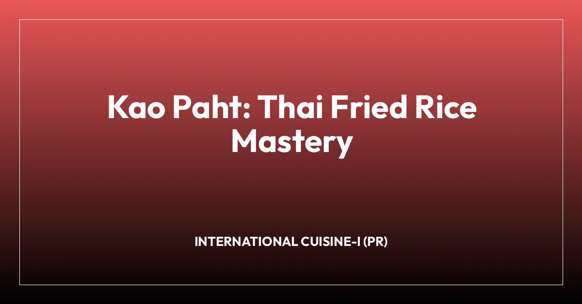 Kao Paht: Thai Fried Rice Mastery