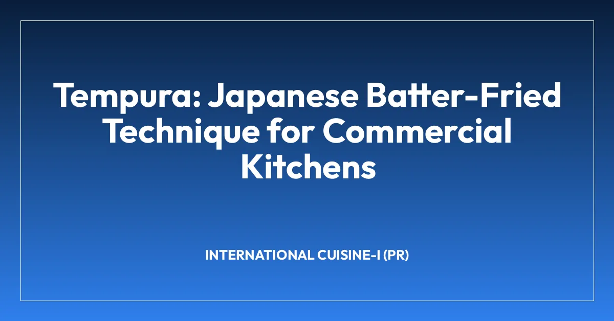 Tempura: Japanese Batter-Fried Technique for Commercial Kitchens